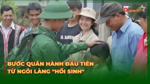 Bước Quân Hành Đầu Tiên Từ Ngôi Làng "Hồi Sinh"