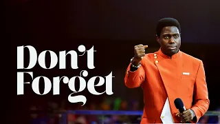 DON’T FORGET! | Evangelist Ope Sermon