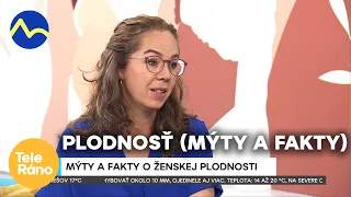 Plodnosť ženy sa nemení zo dňa na deň: Mýty a fakty  | Teleráno
