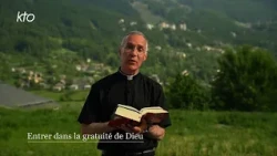 Entrer dans la gratuité de Dieu