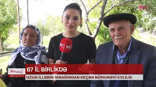 UZUN İLLƏRİN SINAĞINDAN KEÇƏN NÜMUNƏVİ EVLİLİK
