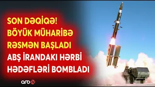 TƏCİLİ! ABŞ İrana RAKET YAĞMURUNU BAŞLATDI: Yüzlərlə HƏRBİ HƏDƏF BOMBARDMAN EDİLDİ -Müharibə BAŞLADI