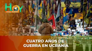 Hoy en el Mundo: Cuatro años de guerra en Ucrania