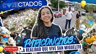 CONNECTED | Pataconcitos: The reality of San Miguelito