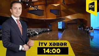 İTV Xəbər | 26.09.2026 | 14:00