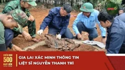 Gia Lai Verifies Information on Martyr Nguyen Thanh Tri | 500 Days and Nights Campaign | QPVN