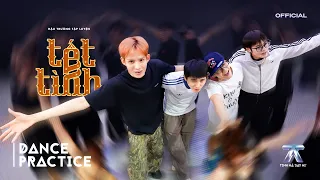 DANCE PRACTICE | tết tình - Jaysonlei, DANG HONG HAI, DILLAN, Sơn.K | TINH HÀ SAY HI