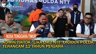 "Lika Liku NTT" TikTok Admin Arrested by Police, Faces 12 Years in Prison
