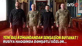 Ukraynanın yeni baş komandanından SENSASİON AÇIQLAMA! -Rusiya haqqında BU SÖZLƏRİ Moskvanı çalxaladı