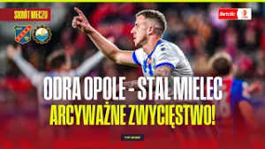 SKRÓT: ODRA OPOLE - STAL MIELEC. ARCYWAŻNY MECZ NA DOLE TABELI! BETCLIC 1 LIGA - 23. KOLEJKA
