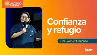 Trust and Refuge | Sis. Wendy Machuca