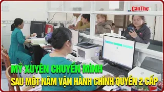 My Xuyen's Transformation After One Year of Two-Tier Local Government Operation | Can Tho