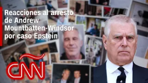 Liberan a Andrew Mountbatten-Windsor, las reacciones de los familiares de los supervivientes y más