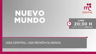 Asia Central, una región olvidada | Nuevo Mundo | 10-08-2026