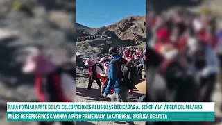 SALTA - Miles de peregrinos caminan a paso firme hacia la Catedral Basílica de Salta #canal7salta