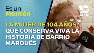 She is 104 years old and the sister of the Marqués neighborhood founder: a unique life story