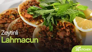 Zeytinli Lahmacun Tarifi | 24Kitchen