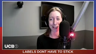 Labels Don't Have to Stick | UCB 1 Life Issues
