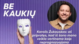 Karolis Žukauskas: aš pripratęs, kad iš šono mano veikla vertinama kaip neprognozuojama