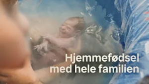 Jordemoder mellem liv og død (4:6) | Hele familien er med til fødsel