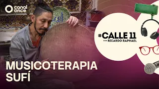 #Calle11 - Musicoterapia Sufí (25/09/2026)