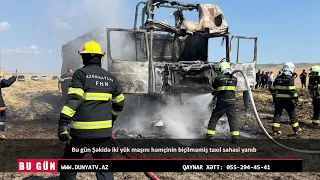 Şəkidə iki yük maşını həmçinin biçilməmiş taxıl sahəsi yanıb