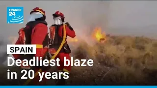 Spain wildfires: Deadliest blaze in 20 years • FRANCE 24 English