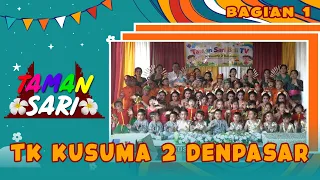 KUSUMA 2 KINDERGARTEN DENPASAR - PART 1 | TAMAN SARI