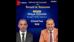 MEHMET ALİ KARADAŞLI İLE KOCAELİ'DE RAMAZAN 22 ŞUBAT 2026