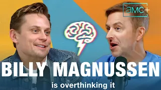 I Think You're Overthinking It | Chris Hardwick, Billy Magnussen | AMC+