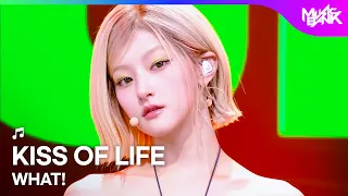 KISS OF LIFE キスオブライフ 키스오브라이프 - WHAT! [Music Bank] | KBS WORLD TV 260821
