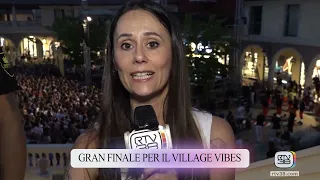 GRAND FINALE FOR VILLAGE VIBES