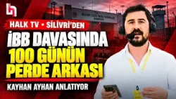 İMAMOĞLU NE DEDİ? İBB Davasında 100 Gün: Kayhan Ayhan Silivri’de Ne Gördü? İşte Detaylar...