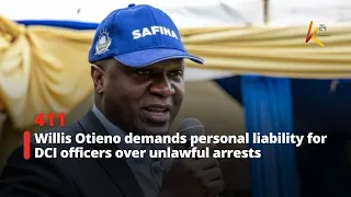 Willis Otieno demands personal liability for DCI officers over unlawful arrests