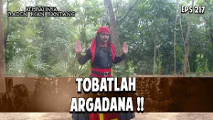 Tobatlah Argadana !! | KEMBALINYA RADEN KIAN SANTANG | EPS. 217