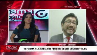 🔴 A Fondo | Reforma al sistema de precios de los combustibles  /  10-7-2026