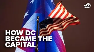 How the District of Columbia became the nation's capital