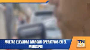 Multas elevadas marcan operativos en el municipio