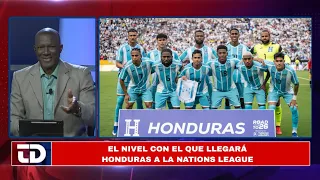 El nivel con el que llegará la Seleccion de Honduras a la Nations League.