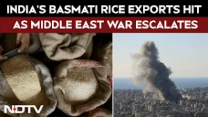 Middle East War | India's Basmati Rice Exports Take Major Hit As Region Remains Tense
