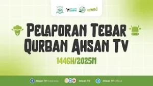 Info Kita: Pelaporan Tebar Qurban Ahsan TV 1446H