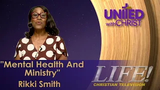 "Mental Health And Ministry" - Rikki Smith (United 9 22 26)