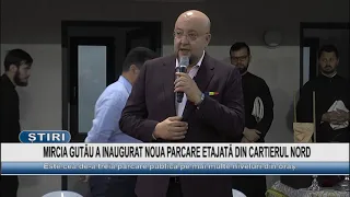 MIRCIA GUTĂU INAUGURATED THE NEW MULTI-LEVEL PARKING GARAGE IN THE NORTH DISTRICT