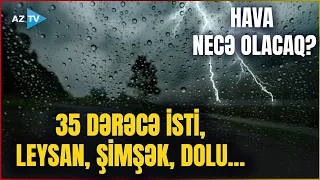 Payızda yay havası: temperatur 35 dərəcəyə yüksələcək, bu ərazilərdə isə leysan və dolu gözlənilir