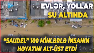 "Saudel" həyatı iflic etdi: 100 minlərlə insan ÇƏTİN VƏZİYYƏTDƏ - Məktəblər bağlandı, TƏCİLİ TƏXLİYƏ