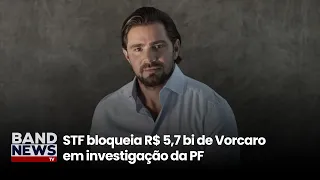 STF bloqueia R$ 5,7 bi de Vorcaro em investigação da PF | BandNewsTV