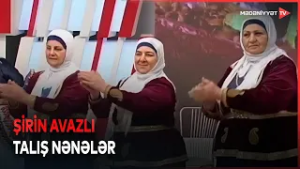 Talış nənələrin dilində yaşayan mahnılar