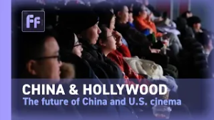 China & Hollywood: The Future of China and U.S. cinema