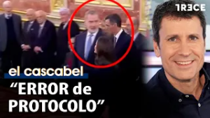 Experto en protocolo analiza el fallo de Sánchez ante el Rey: "No da buena imagen" | El Cascabel