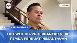 HOTSPOT DI PPU TERPANTAU NIHIL, PEMDA PERKUAT PEMANTAUAN